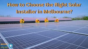 choose the right solar installer in melbourne